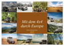 Mit dem 4x4 durch Europa (Wandkalender 2025 DIN A3 quer), CALVENDO Monatskalender