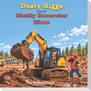 Dusty Riggs and the Muddy Excavator Mess