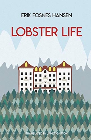 Fosnes Hansen, Erik. Lobster Life. Norvik Press, 2019.