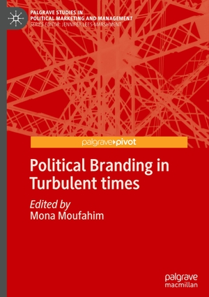 Moufahim, Mona (Hrsg.). Political Branding in Turbulent times. Springer International Publishing, 2021.