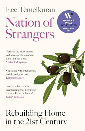 Temelkuran, Ece. Nation of Strangers - Rebuilding Home in the 21st Century. Canongate Books Ltd., 2026.