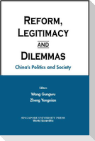 Reform, Legitimacy and Dilemmas: China's Politics and Society