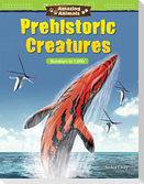 Amazing Animals: Prehistoric Creatures