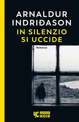 Indriðason, Arnaldur. In silenzio si uccide. I casi dell'ispettore Erlendur Sveinsson. Vol. 14. Guanda, 2022.