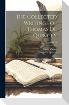 The Collected Writings of Thomas De Quincey; Volume 14