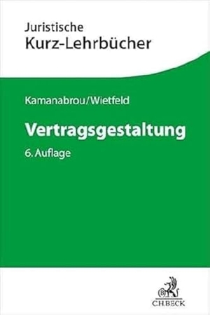 Kamanabrou, Sudabeh / Anne Christin Wietfeld. Vertragsgestaltung. C.H. Beck, 2023.