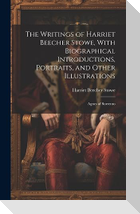 The Writings of Harriet Beecher Stowe, With Biographical Introductions, Portraits, and Other Illustrations