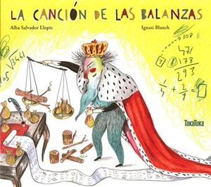 Blanch, Ignasi / Alba Salvador Llopis. La canción de las balanzas. Takatuka, 2015.