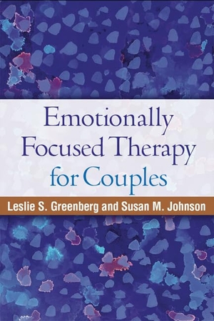 Greenberg, Leslie S. / Susan M.  Alliant International University Johnson. Emotionally Focused Therapy for Couples. Guilford Publications, 2010.