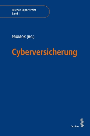 Promok, Lisa Katharina (Hrsg.). Cyberversicherung. facultas.wuv Universitäts, 2023.