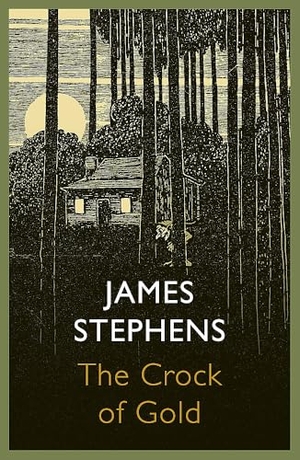 Stephens, James. The Crock of Gold. John Murray Press, 2012.