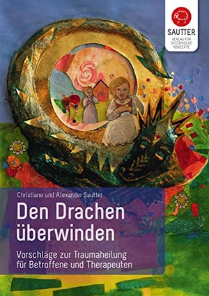 Sautter, Christiane / Alexander Sautter. Den Drachen überwinden - Vorschläge zur Traumaheilung. Ein Arbeitsbuch für Betroffene und für Therapeuten. Verlag für Syst. Konzepte, 2008.