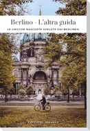 Berlino, l'altra guida