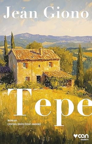 Giono, Jean. Tepe. Can Yayinlari, 2025.