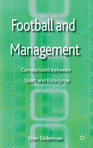 Soderman, S.. Football and Management - Comparisons Between Sport and Enterprise. Springer New York, 2012.