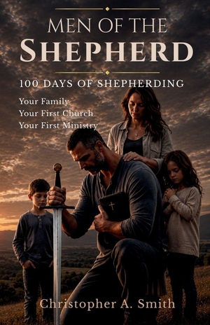 Smith. Men of the Shepherd. The Harvest Field Publishing, 2026.