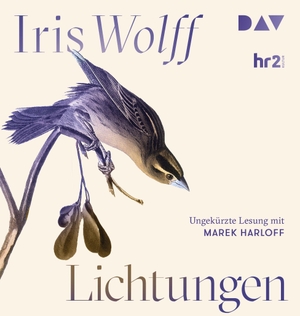 Wolff, Iris. Lichtungen - Ungekürzte Lesung mit Marek Harloff. Audio Verlag Der GmbH, 2024.