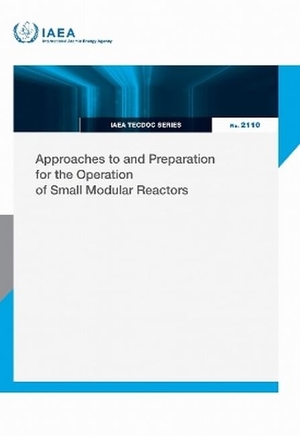 Iaea. Approaches to and Preparation for the Operation of Small Modular Reactors. Mare Nostrum, 2026.