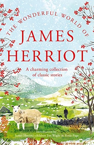 Herriot, James. The Wonderful World of James Herriot - A Charming Collection of Classic Stories. Pan Macmillan, 2022.