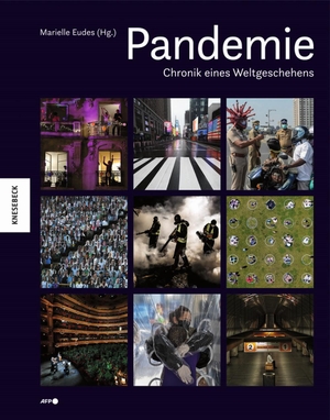 Agence France Presse (Hrsg.). Pandemie - Chronik eines Weltgeschehens. Knesebeck Von Dem GmbH, 2021.