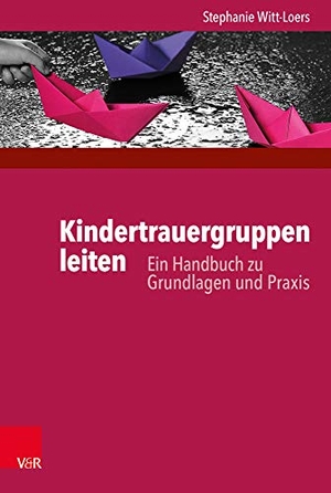 Witt-Loers, Stephanie. Kindertrauergruppen leiten - Ein Handbuch zu Grundlagen und Praxis. Vandenhoeck + Ruprecht, 2017.