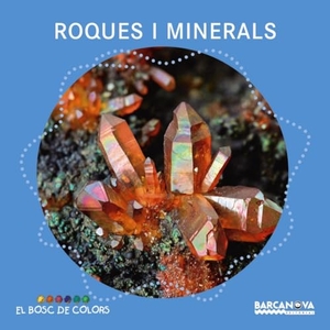 Baldó Caba, Estel / Gil Juan, Rosa et al. Roques i minerals. Editorial Barcanova, 2016.