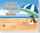 The Life and Canine Times of Pee Wee and Buddy