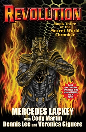 Lackey, Mercedes / Giguere, Veronica et al. Revolution: The Secret World Chronicle III. Baen, 2014.