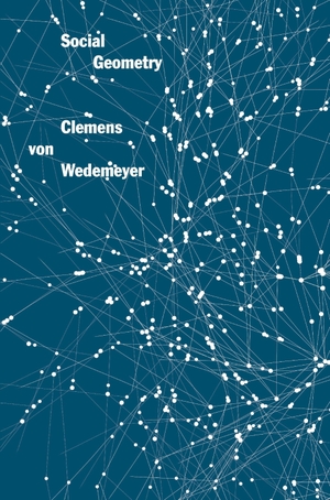 Wedemeyer, Clemens von. Clemens von Wedemeyer: Social Geometry. Spector Books, 2026.