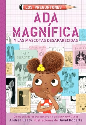 Beaty, Andrea. ADA Magnífica Y Las Mascotas Desaparecidas / ADA Twist and the Disappearing Dogs. Prh Grupo Editorial, 2023.