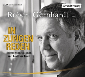 Gernhardt, Robert. In Zungen reden - Stimmenimitationen von Gott bis Jandl. Hoerverlag DHV Der, 2016.