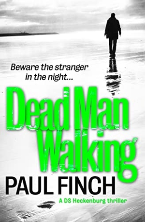 Finch, Paul. Dead Man Walking. HarperCollins Publishers, 2015.