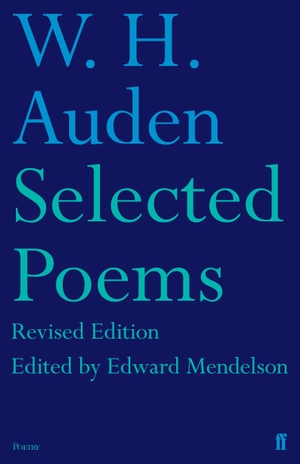 Auden, W. H.. Selected Poems. Faber & Faber, 2010.