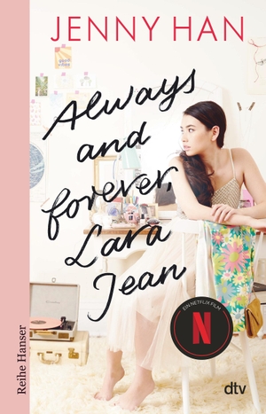 Han, Jenny. Always and forever, Lara Jean. dtv Verlagsgesellschaft, 2019.