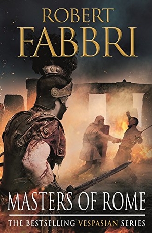 Fabbri, Robert. Masters of Rome - The heart-pounding bestselling Roman epic. Atlantic Publishing Group, 2015.