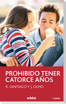 Prohibido tener catorce años