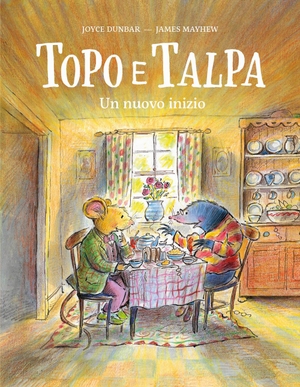 Dunbar, Joyce. Topo e Talpa. Un nuovo inizio. Nomos Edizioni, 2024.