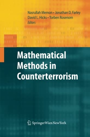 Memon, Nasrullah / Torben Rosenorn et al (Hrsg.). Mathematical Methods in Counterterrorism. Springer Vienna, 2014.
