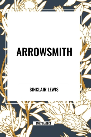 Lewis, Sinclair. Arrowsmith. Simon & Schuster, 2024.