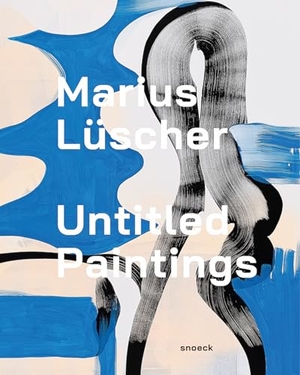 Schwarz, Dieter. Marius Lüscher: Untitled Paintings. Snoeck Verlagsges., 2025.