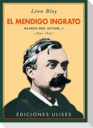 El mendigo ingrato : diario del autor I, 1892-1895