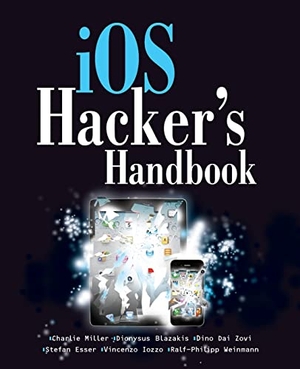 Miller, Charlie / Blazakis, Dion et al. iOS Hacker's Handbook. Wiley, 2012.