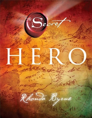 Byrne, Rhonda. Hero. Atria Books, 2013.
