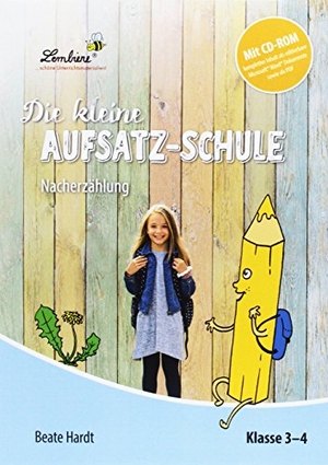 Hardt, Beate. Die kleine Aufsatz-Schule: Nacherzählung - (3. und 4. Klasse). Lernbiene Verlag i.d. AAP, 2023.