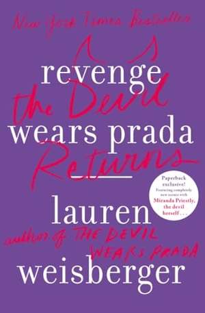 Weisberger, Lauren. Revenge Wears Prada - The Devil Returns. Scribner Book Company, 2014.