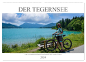 Der Tegernsee - Urlaubsparadies Bayerische Voralpen (Wandkalender 2024 DIN A2 quer), CALVENDO Monatskalender