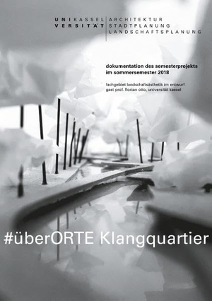 Otto, Florian / Christine Baumgartner (Hrsg.). #überORTE Klangquartier. Books on Demand, 2019.