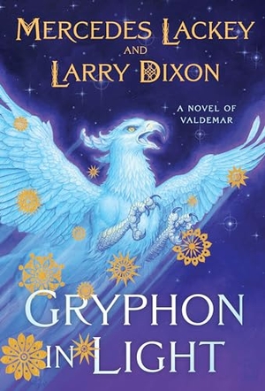 Lackey, Mercedes / Larry Dixon. Gryphon in Light. Astra Publishing House, 2023.