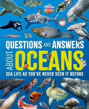Martin, Claudia / Felicity Forster. Questions and Answers about Oceans - Sea Life as You've Never Seen It Before. Arcturus Publishing, 2026.