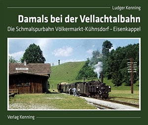 Kenning, Ludger. Damals bei der Vellachtalbahn - Die Schmalspurbahn Völkermarkt-Kühnsdorf - Eisenkappel. Kenning Verlag, 2020.